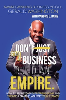 Couverture_Dont Just Start A Business Build An Empire
