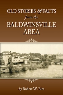 Front cover_Old Stories & Facts from the Baldwinsville Area