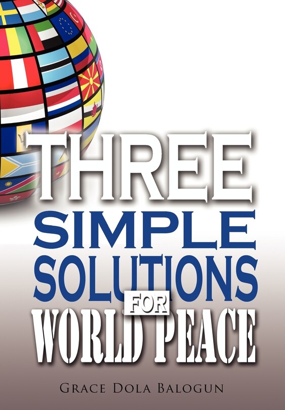 Couverture_Three Simple Solutions For World Peace