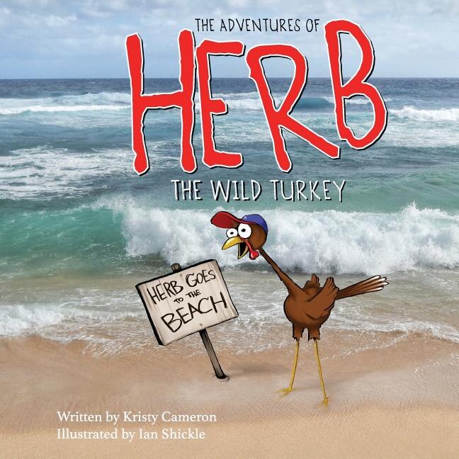 Front cover_The Adventures of Herb the Wild Turkey - Herb Goes to the Beach