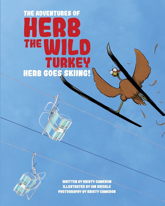 Front cover_The Adventures of Herb the Wild Turkey - Herb the Turkey Goes Skiing