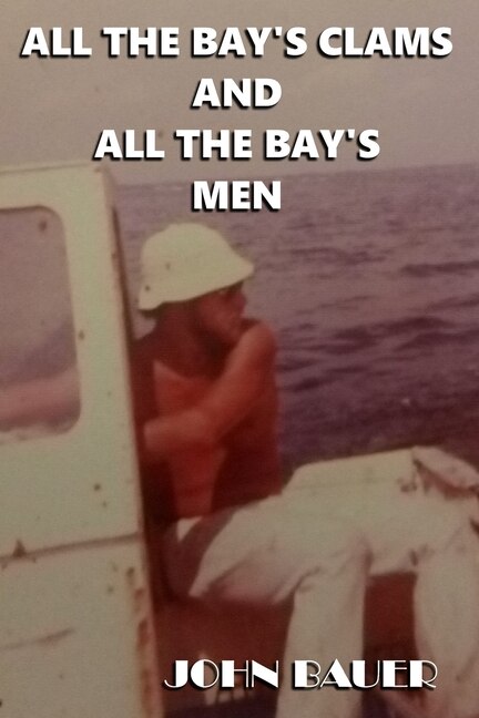 Front cover_All The Bay's Clams And All The Bay's Men