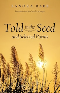 Front cover_Told in the Seed and Selected Poems