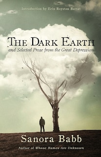 Front cover_The Dark Earth And Selected Prose From The Great Depression