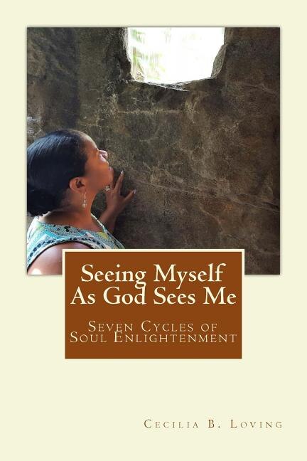 Front cover_Seeing Myself As God Sees Me