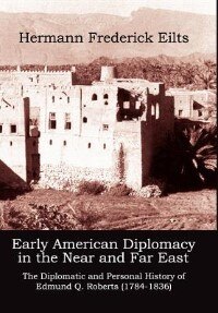 Front cover_Early American Diplomacy In The Near And Far East