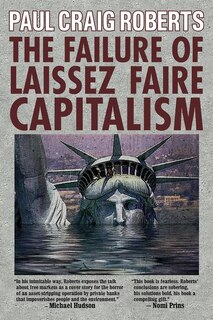 Front cover_The Failure of Laissez Faire Capitalism