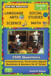 Front cover_Ask Me Smarter! Language Arts, Social Studies, Science, and Math - Grade 4