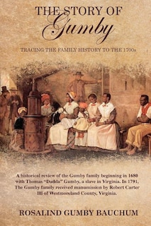 The Story of Gumby; Tracing the Family History to the 1700's