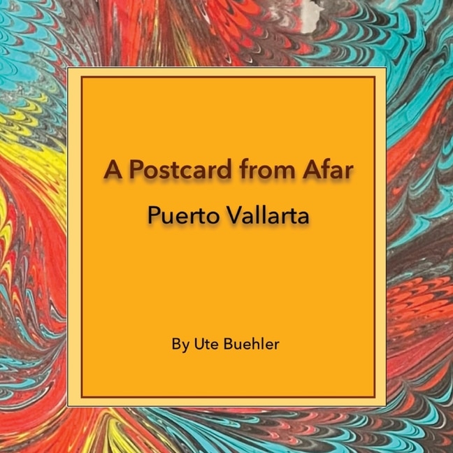 Front cover_A Postcard from Afar - Puerto Vallarta