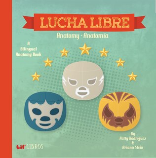 Front cover_Lucha Libre: Anatomy / Anatomía