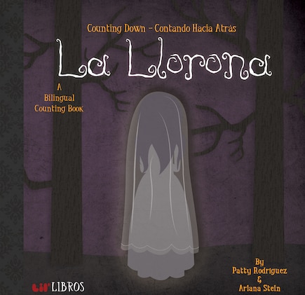 La Llorona: Counting Down / Contando hacia átras: A Bilingual Counting Book