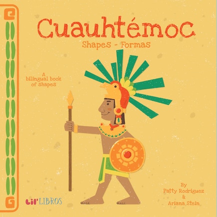 Cuauhtémoc: Shapes / Formas: A Bilingual Book of Shapes