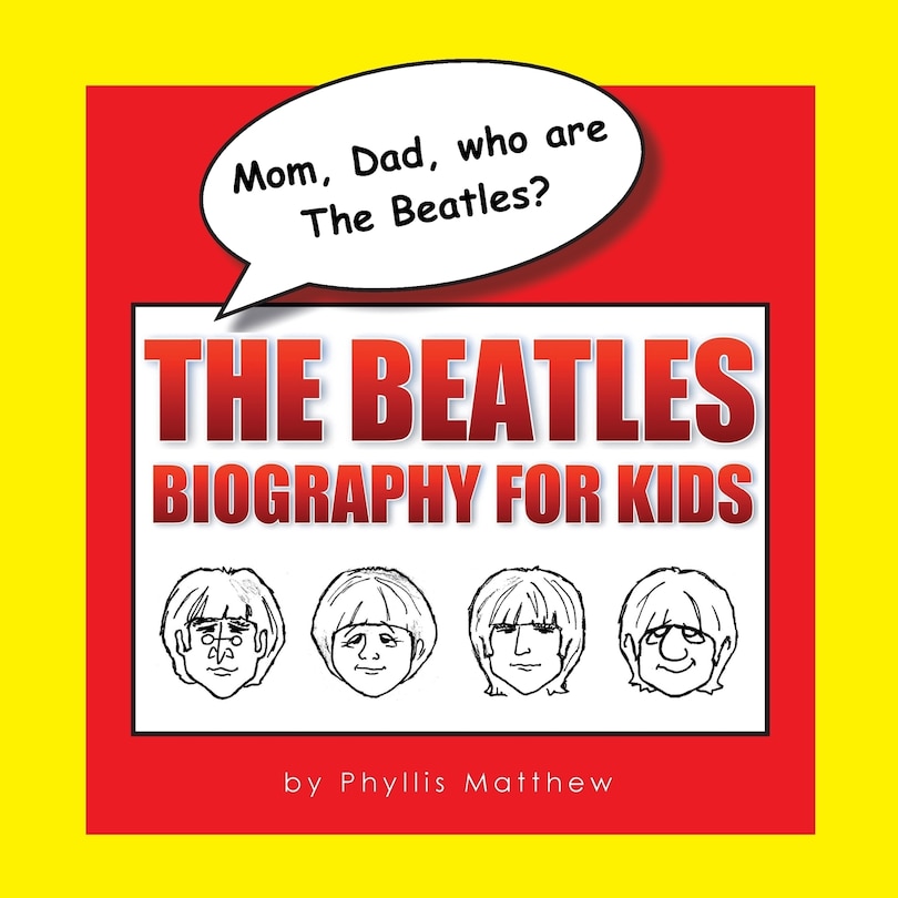 Front cover_Mom, Dad, who are The Beatles?