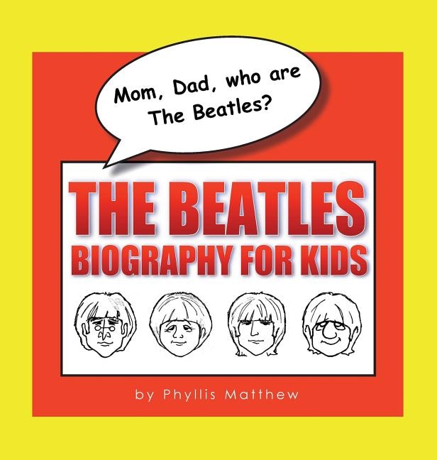 Front cover_Mom, Dad, who are The Beatles?