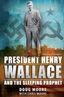 Front cover_President Henry Wallace