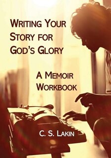 Front cover_Writing Your Story For God's Glory