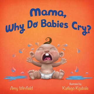 Front cover_Mama, Why Do Babies Cry?