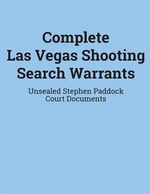 Couverture_Complete Las Vegas Shooting Search Warrants