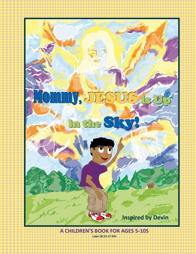 Front cover_Mommy, Jesus is Up in the Sky!