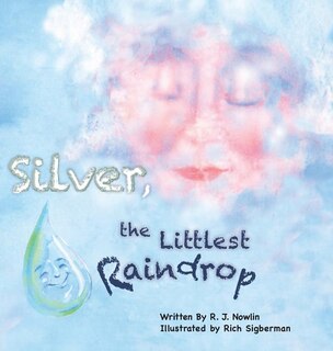 Front cover_Silver, the Littlest Raindrop