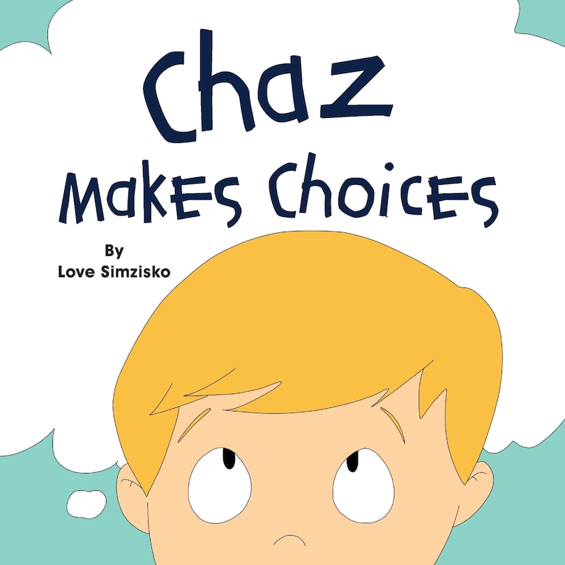 Chaz Makes Choices