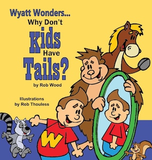 Why Don't Kids Have Tails
