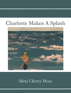 Couverture_Charlotte Makes A Splash