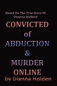 Front cover_Convicted Of Murder & Abduction Online