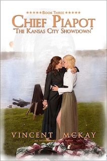 Kansas City Showdown: Chief Piapot Book 3