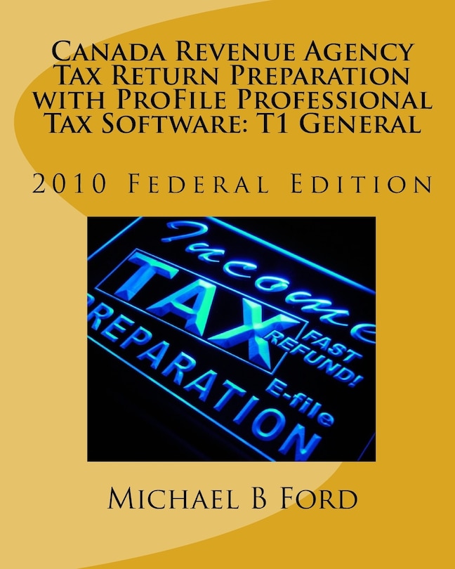 Couverture_Canada Revenue Agency Tax Return Preparation with ProFile Professional Tax Software
