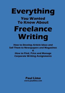 Front cover_Everything You Wanted To Know About Freelance Writing