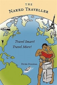 The Naked Traveller: Travel Smart, Travel More