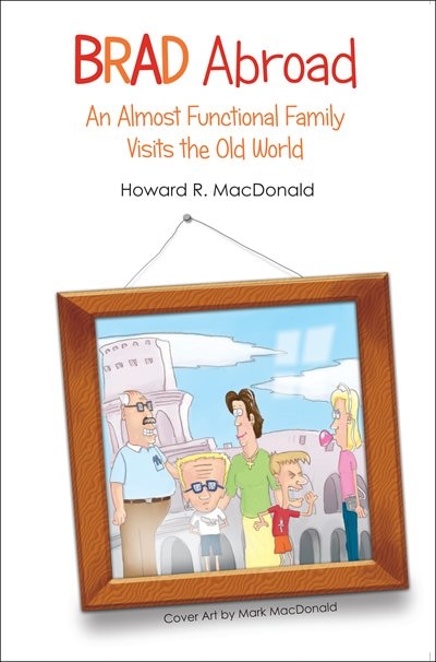 BRAD Abroad: An Almost Functional Family Visits the Old World