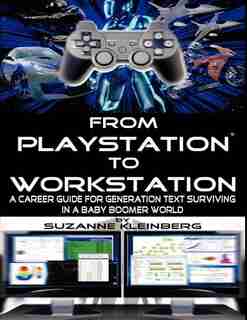 From Playstation To Workstation by Suzanne Kleinberg