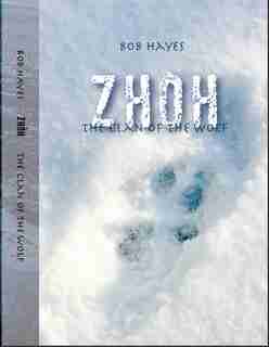 Zhoh: The Clan Of The Wolf by Bob Hayes