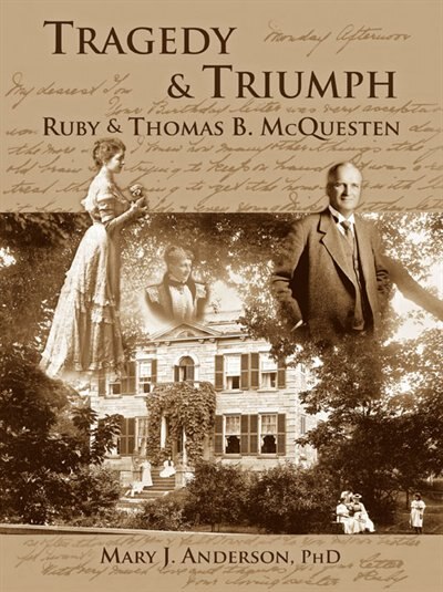TRAGEDY & TRIUMPH: Ruby & Thomas B. McQuesten