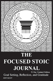 Couverture_The Focused Stoic Journal 91 Day Undated Edition