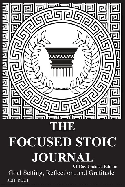 Couverture_The Focused Stoic Journal 91 Day Undated Edition