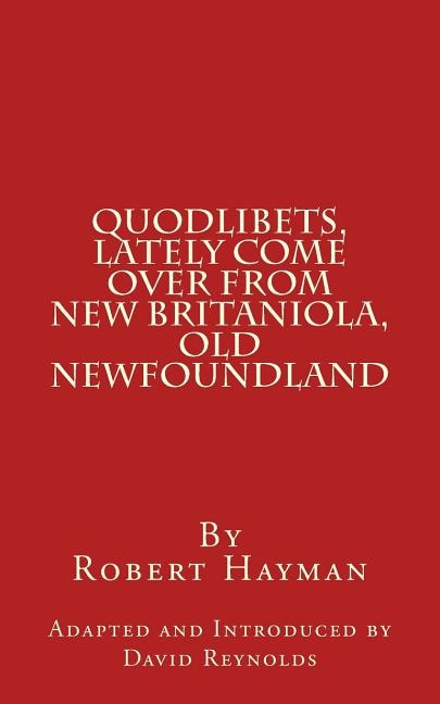 Front cover_Quodlibets, Lately Come Over from New Britaniola, Old Newfoundland