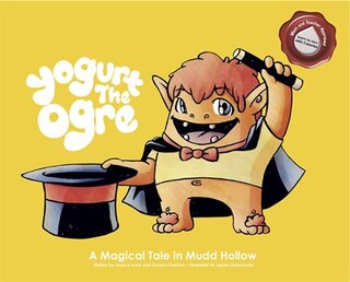 Front cover_Yogurt the Ogre: A Magical Tale in Mudd Hollow