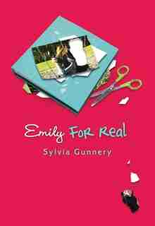 Emily for Real by Sylvia Gunnery