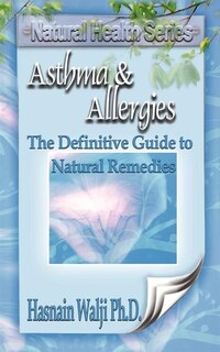 Couverture_Asthma And Allergies - The Definitive Guide To Natural Remedies
