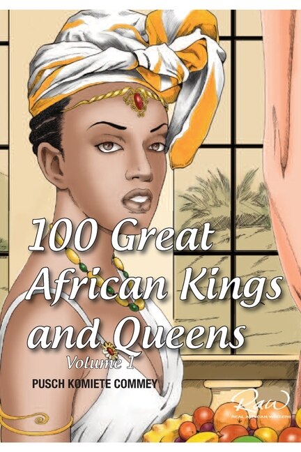 Couverture_100 Great African Kings and Queens ( Volume 1 )