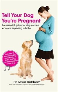Front cover_Tell Your Dog You're Pregnant