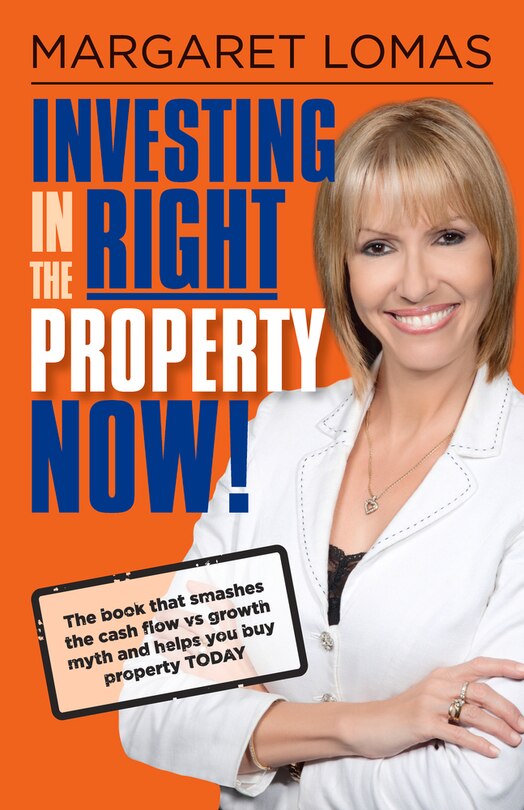 Front cover_Investing In The Right Property Now!