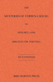 Front cover_The Mysteries of Verbena House; or, Miss Bellasis Birched for Thieving