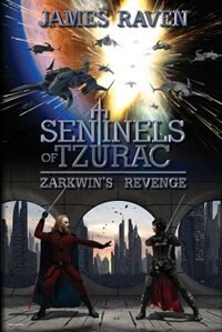 Front cover_SENTINELS OF TZURAC - ZARKWIN'S REVENGE