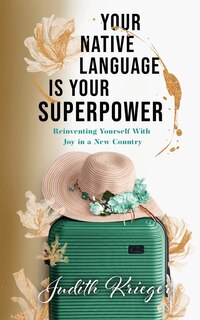 Front cover_Your Native Language is Your Superpower