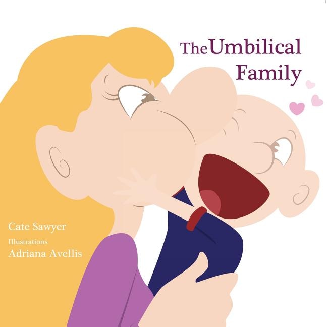 The Umbilical Family: Start a loving conversation about Adoption, Egg Donation, Step-parenting, Same Sex Parenting, and more.